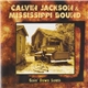 Calvin Jackson & Mississippi Bound - Goin' Down South